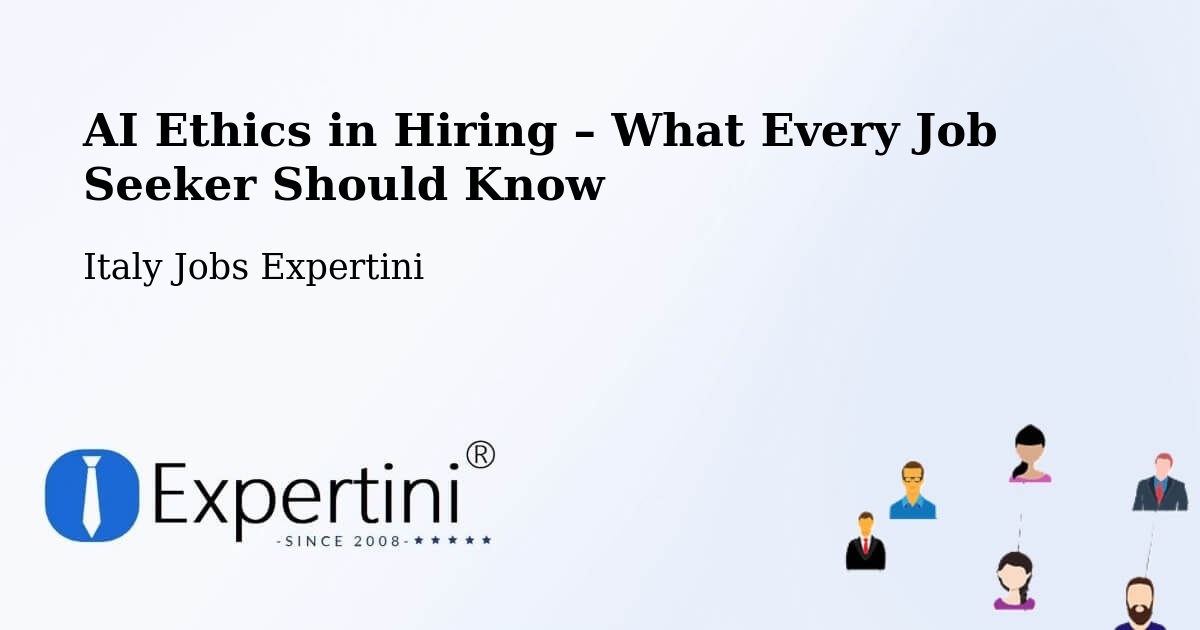 AI Ethics in Recruitment & Hiring – Cona - Cona, Italy Jobs Expertini