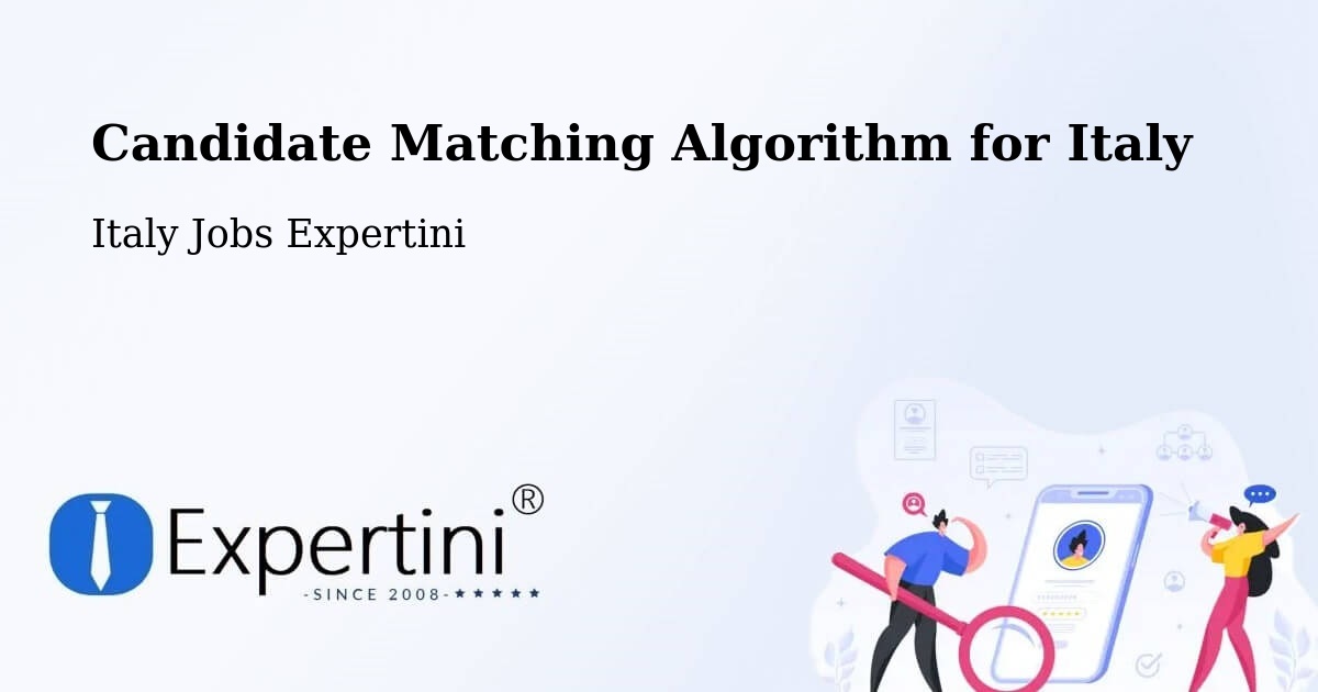 Candidate Matching Algorithm Overview – Cona - Italy Jobs Expertini