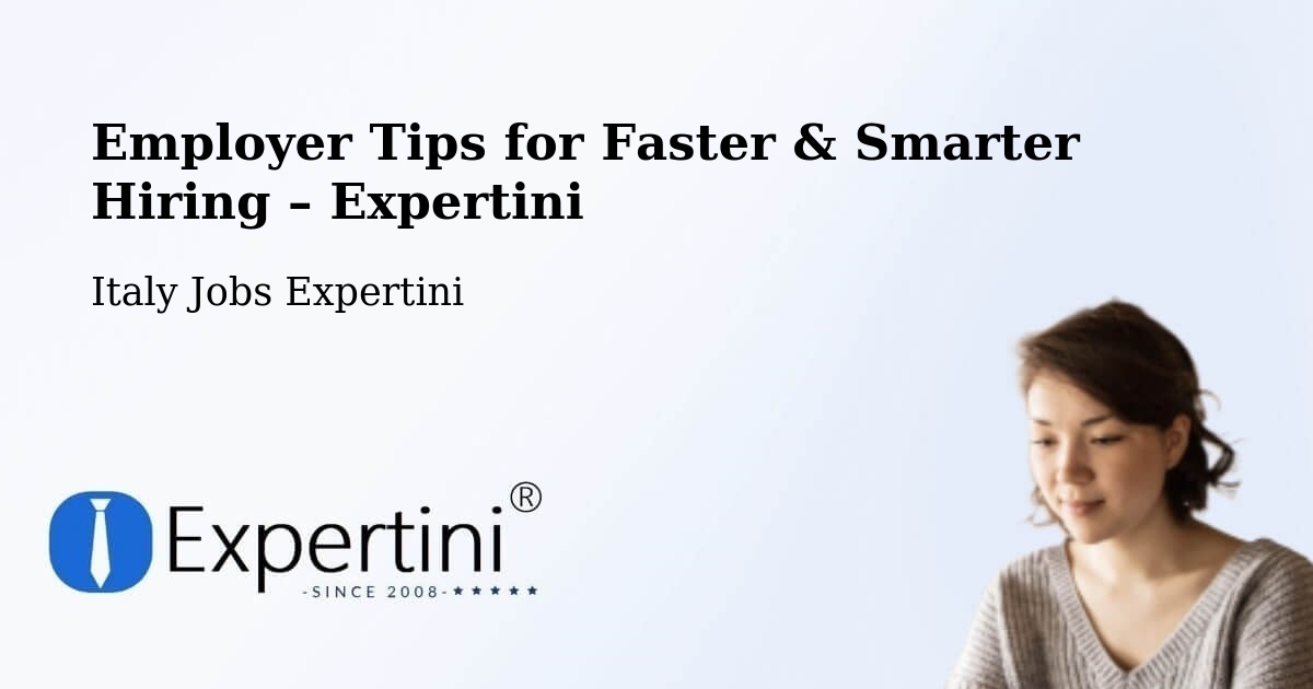 Employer Tips for Hiring & Recruitment – Cona - Cona, Italy Jobs Expertini