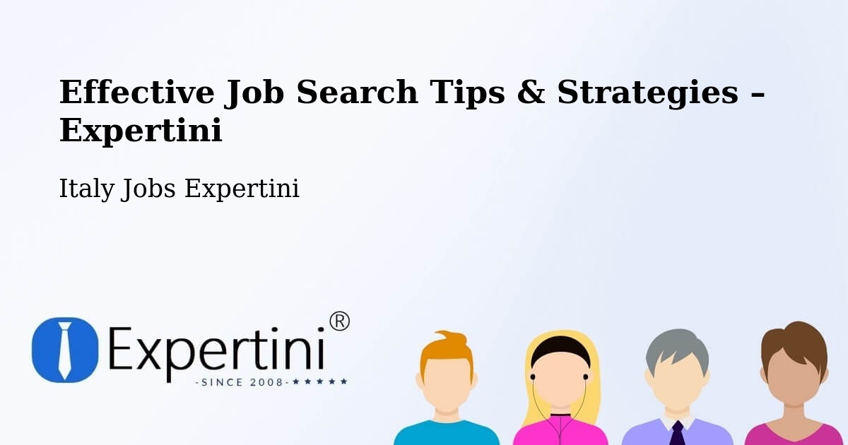 Job Search Tips & Strategies for Job Seekers – Cona - Cona, Italy Jobs Expertini