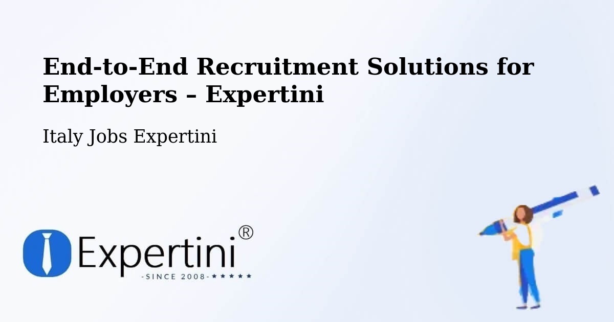 Recruitment Solutions for Employers – Cona - Cona, Italy Jobs Expertini