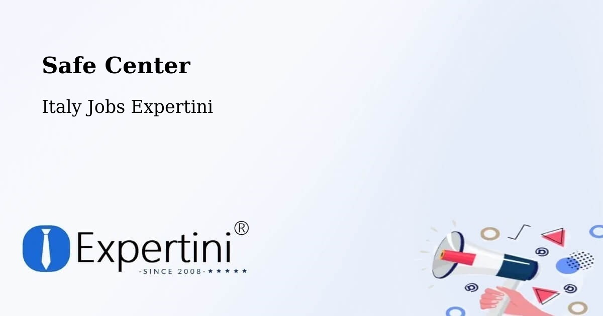 Safety Center – Cona - Italy Jobs Expertini